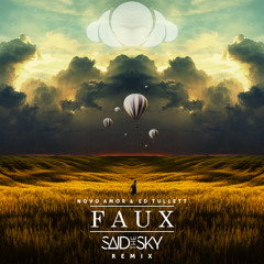 Novo Amor & Ed Tullett - Faux (Said the Sky Remix)