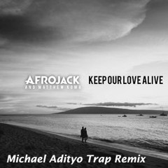 Keep Our Love Alive (Michael Adityo Remix)