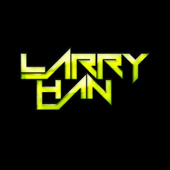 LARRY HAN - END OF TIME (FREE DOWNLOAD)