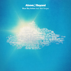 Above & Beyond feat. Alex Vargas - Blue Sky Action (Above & Beyond Club Mix)