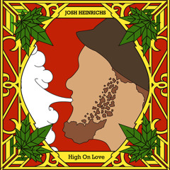 Josh Heinrichs - The Things We Do - High On Love EP 2013