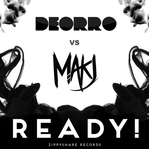 Deorro x MAKJ - READY! (Original Mix)