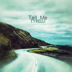 Tyrelli - Tell Me // instrumental // DISPONIBILE