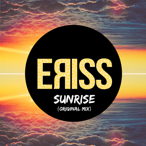ERISS  -  Sunrise  (Original Mix)  [FREE DOWNLOAD]