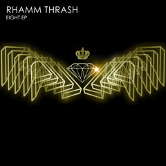 Rhamm Thrash "Eigh Ep"