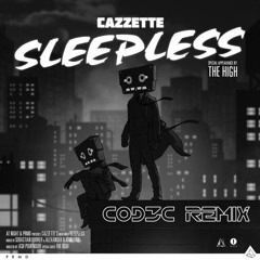 Cazzette - Sleepless ft. The High (SYNTAX TERROR REMIX)