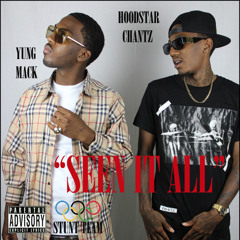 Yung Mack ft. HoodStar Chantz - Seen It All