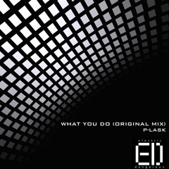 What You Do (Original Mix)