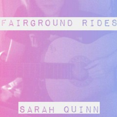 Fairground Rides-Sarah Quinn(original song)
