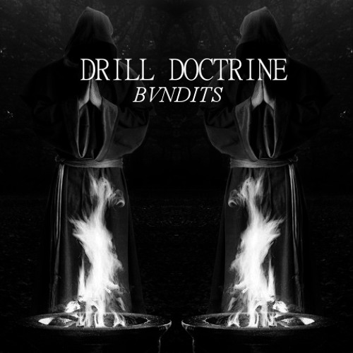 BVNDITS - Drill Doctrine / Trap Sounds Exclusive