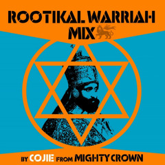 Rootikal Warriah Mix - Cojie of Mighty Crown [2014]