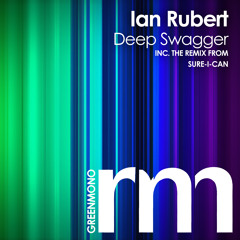 Ian Rubert - Deep Swagger (Sure-I-Can Remix)