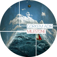 Görkem ADIR - Milestone (Original Mix)