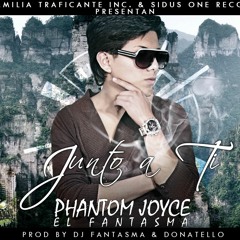 Phanton Joyce - Vas A Llorar - dj mistico