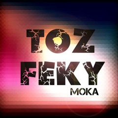 Toz Feky - Moka