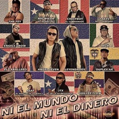 Ni El Mundo Ni El Dinero "Remix" (Feat. Varios)