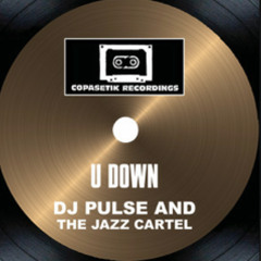 DJ Pulse & The Jazz Cartel - U Down