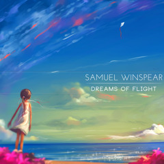 Samuel Winspear - Dreams of Flight