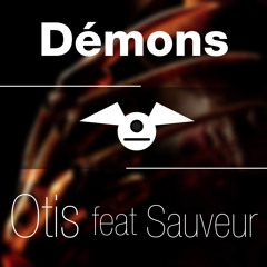 Otis feat Sauveur - Démons