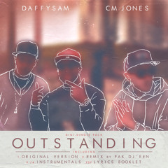 Daffysam - Outstanding Feat. CM Jones (Pak Dj'een Remix)