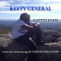 Ghetto Exam - Keety General
