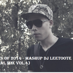 EDM Top Hits of 2014 - Mashup DJ LeeToote (Original Mix Vol.4)
