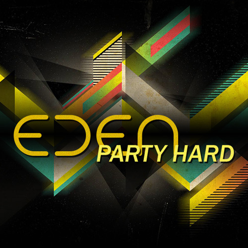 Eden - Party Hard (Radio Edit)