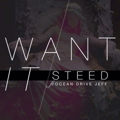 Want It Ft. OceanDriveJeff Prod X IamJay