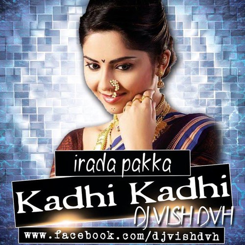 Kadhi Kadhi (DVH Remix) - DJ VISH DVH (Preview)