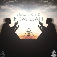 B.R.A.U.N x Biz Bismillah