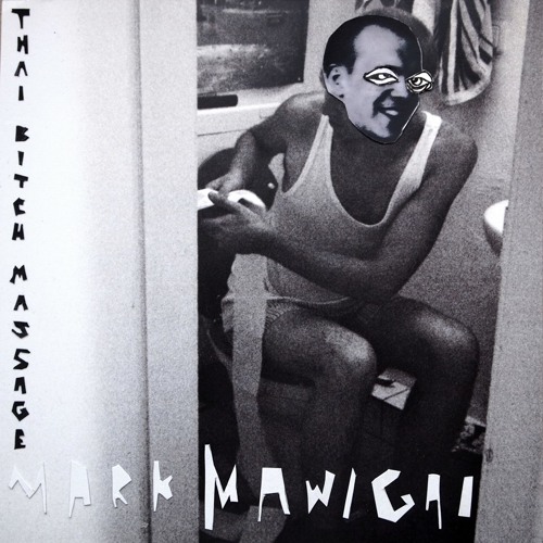 Stream Mark Mawigai Listen to Thai Bitch Massage playlist online for