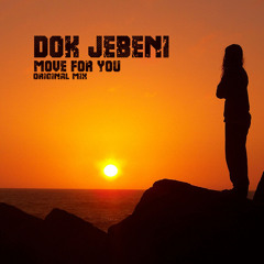 Dok Jebeni - Move With You (Original Mix)