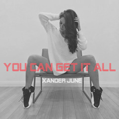 "You Can Get It All""