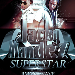 JACKY MANDEZ - "Superstar" feat. Alain Fleurine & Jimmy Wave!