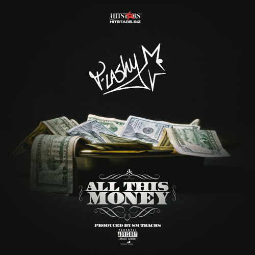 Stream Flashy - All This Money by flashythewriter | Listen online for ...