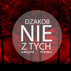 Dzakob - Nie z tych (Prod. Steven)