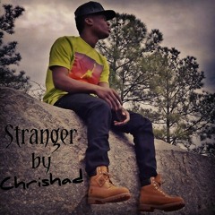 Chrishad: Stranger (Prod by: Jaque Beatz)