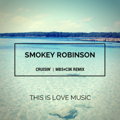 Smokey Robinson - Cruisin' (MBS+C3K remix) [FREE DOWNLOAD]