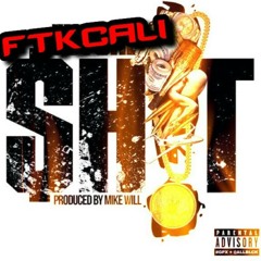 FTK CALI - SH!T