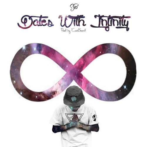 Dates With Infinity (Prod.by EESTBOUND)