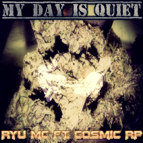 Ryu - My Day Is Quiet FT. Mc Cosmic [PROD. RS]
