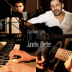 10 Anos - Gusttavo Lima
