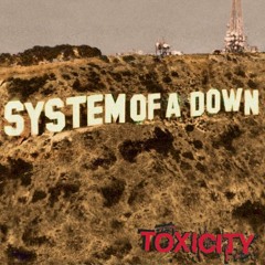 System Of A Down - Toxicity - Full Album