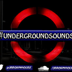 JBrown #UNDERGROUNDSOUNDS Mix @JBrownHouse
