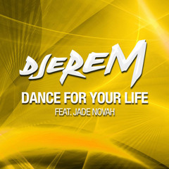 Djerem Feat. Jade Novah - Dance For Your Life (LightniX Remix)