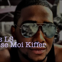 LS MOI KIFFER