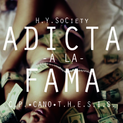 H.Y. SoCiety- Adicta A La Fama (Prod. EZY Lima)