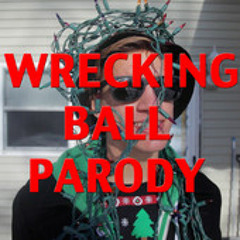 Wrecking Ball - Miley Cyrus Parody