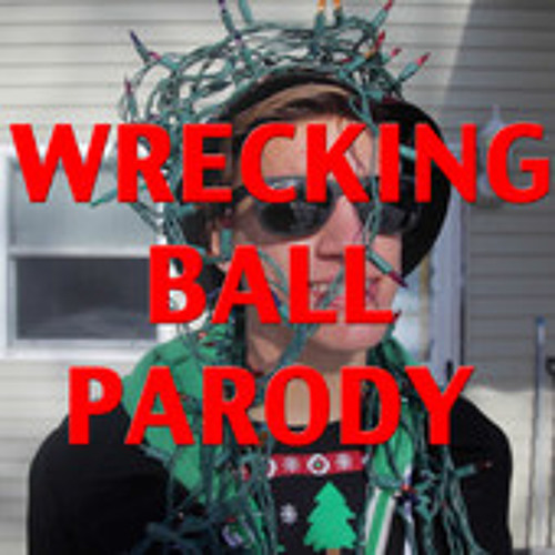 Wrecking Ball - Miley Cyrus Parody