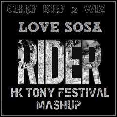 Chief Keef x Jack Bass x RL GRIME - Love Sosa Rider (HK TONY FESTIVAL MASHUP) [FREE DOWNLOAD]